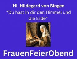 Hildegard von Bingen - FrauenFeierObend