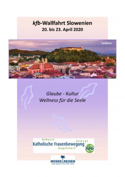 Glaube, Kultur, Wellness für die Seele - Wallfahrt nach Slowenien!